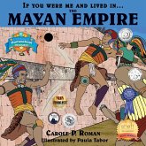 If You Were Me and Lived in... the Mayan Empire