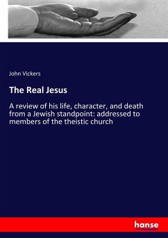 The Real Jesus - Vickers, John