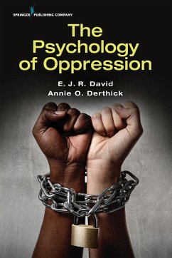 The Psychology of Oppression - David, E. J. R. Ph. D.; Derthick, Annie O.