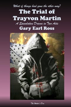 The Trial of Trayvon Martin - Ross, Gary Earl