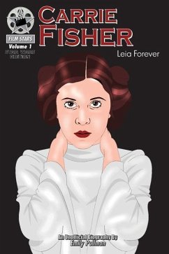 Carrie Fisher: Leia Forever: FilmStars Volume 1 - Pullman, Emily