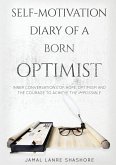 Self-Motivation Diary of a Born Optimist