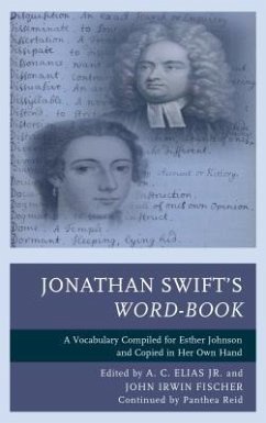 Jonathan Swift's Word-Book: A Vocabulary Compiled for Esther Johnson and Copied in Her Own Hand