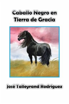 Caballo Negro en Tierra de Gracia - Rodríguez, José Talleyrand