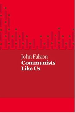 Communists Like Us - Falzon, John