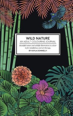 Wild Nature - An Adult Colouring Journal - Donnelly, Kayla