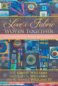 Love's Fabric Woven Together - Green-Williams Et Al, A. L.