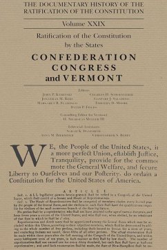 The Documentary History of the Ratification of the Constitution, Volume 29: The Confederation Congress Implements the Constitution and Vermont Volume