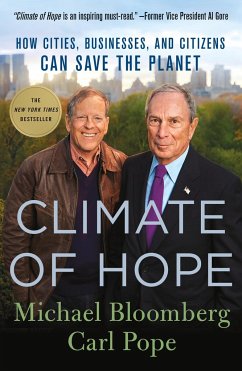 Climate of Hope: How Cities, Businesses, and Citizens Can Save the Planet - Bloomberg, Michael; Pope, Carl