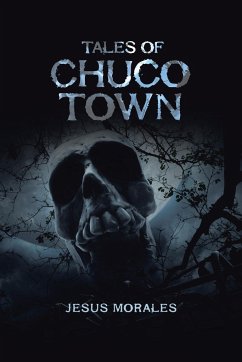 Tales of Chuco Town - Morales, Jesus