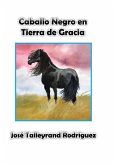 Caballo Negro en Tierra de Gracia