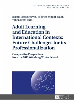 Adult Learning and Education in International Contexts: Future Challenges for its Professionalization - Schmidt-Lauff, Sabine;Boffo, Vanna;Egetenmeyer, Regina