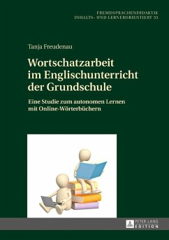 Wortschatzarbeit im Englischunterricht der Grundschule - Freudenau, Tanja