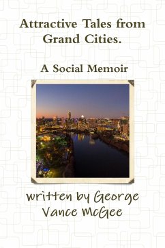 Attractive Tales from Grand Cities. A Social Memoir - McGee, George Vance