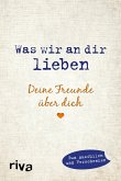 Was wir an dir lieben - Deine Freunde über dich