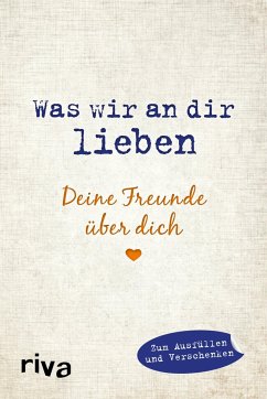 Was wir an dir lieben - Deine Freunde über dich - Reinwarth, Alexandra