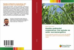 Gestão ambiental corporativa: Um estudo no setor sucroenergético - Oliveira, Edenis Cesar