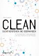 Clean - Sucht verstehen und überwinden - Bild 1