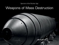 Weapons of Mass Destruction: Specters of the Nuclear Age - Miller, Martin