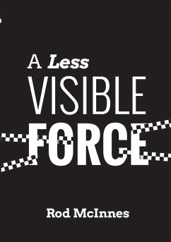 A Less Visible Force - McInnes, Rod