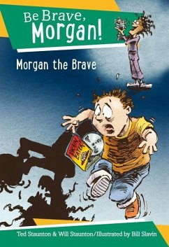 Morgan the Brave - Staunton, Ted; Staunton, Will
