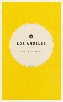 Wildsam Field Guides: Los Angeles