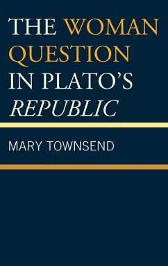 The Woman Question in Plato's Republic - Townsend, Mary