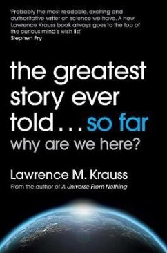 The Greatest Story Ever Told...So Far - Krauss, Lawrence M.