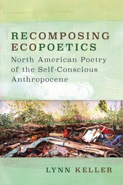 Recomposing Ecopoetics - Keller, Lynn