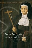 Nuns Navigating the Spanish Empire