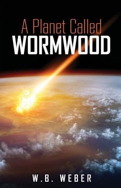 PLANET CALLED WORMWOOD - Weber, W. B.