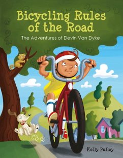 Bicycling Rules of the Road: The Adventures of Devin Van Dyke - Pulley, Kelly