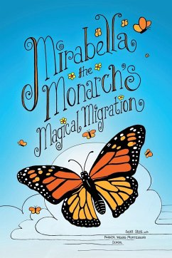 Mirabella the Monarch's Magical Migration - Stoll, Scott