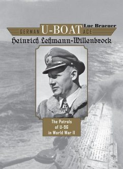 German U-Boat Ace Heinrich Lehmann-Willenbrock - Braeuer, Luc