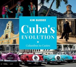 Cuba's Evolution: Columbus to Castro - Buddee, Kim