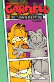 Garfield Original Graphic Novel: The Thing in the Fridge Garfield Original Graphic Novel: The Thing in the Fridge