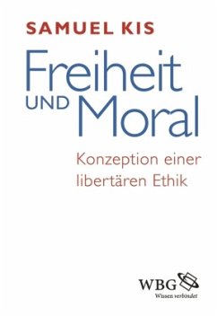Freiheit und Moral - Kis, Samuel