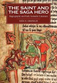 The Saint and the Saga Hero: Hagiography and Early Icelandic Literature