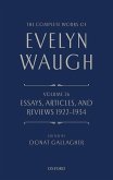 The Complete Works of Evelyn Waugh: Essays, Articles, and Reviews 1922-1934
