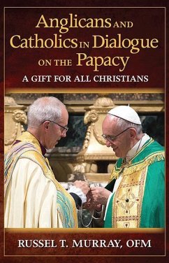 Anglicans and Catholics in Dialogue on the Papacy - Murray, Russel T
