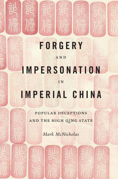 Forgery and Impersonation in Imperial China Forgery and Impersonation in Imperial China