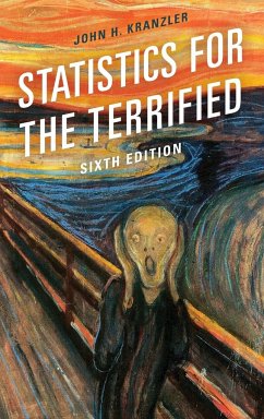 Statistics for the Terrified, Sixth Edition - Kranzler, John H.
