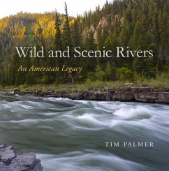 Wild and Scenic Rivers: An American Legacy - Palmer, Tim