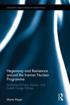 Hegemony and Resistance around the Iranian Nuclear Programme - Pieper, Moritz