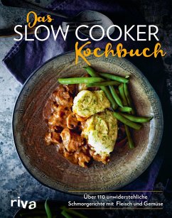 Das Slow-Cooker-Kochbuch - riva Verlag