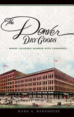 The Denver Dry Goods - Barnhouse, Mark A
