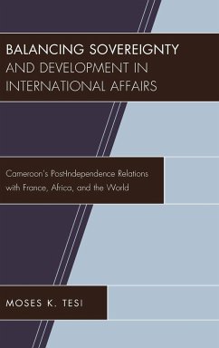 Balancing Sovereignty and Development in International Affairs - Tesi, Moses K.