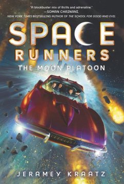 Space Runners: The Moon Platoon - Kraatz, Jeramey