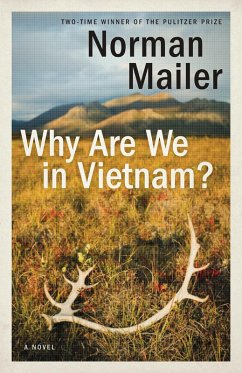 Why Are We in Vietnam? - Mailer, Norman