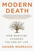 Modern Death: How Medicine Changed the End of Life